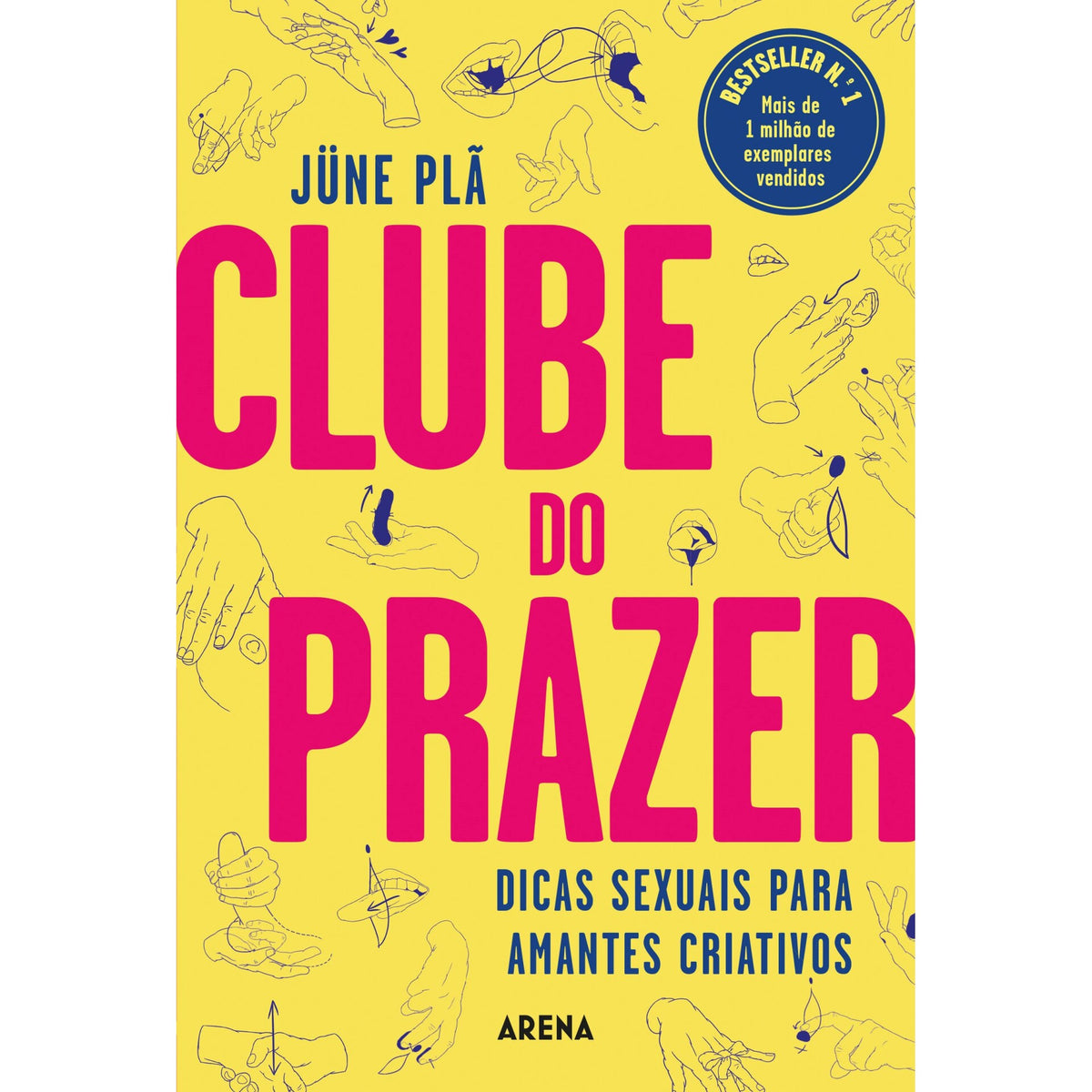 Clube do Prazer de Jüne Plã - Dicas Sexuais para Amantes Criativos