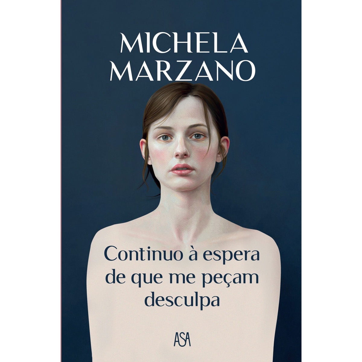 Continuo à Espera de que Me Peçam Desculpa de Michela Marzano