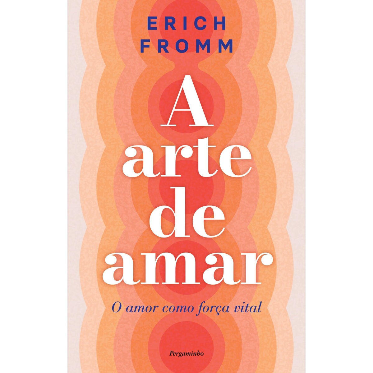 A Arte De Amar de Erich Fromm
