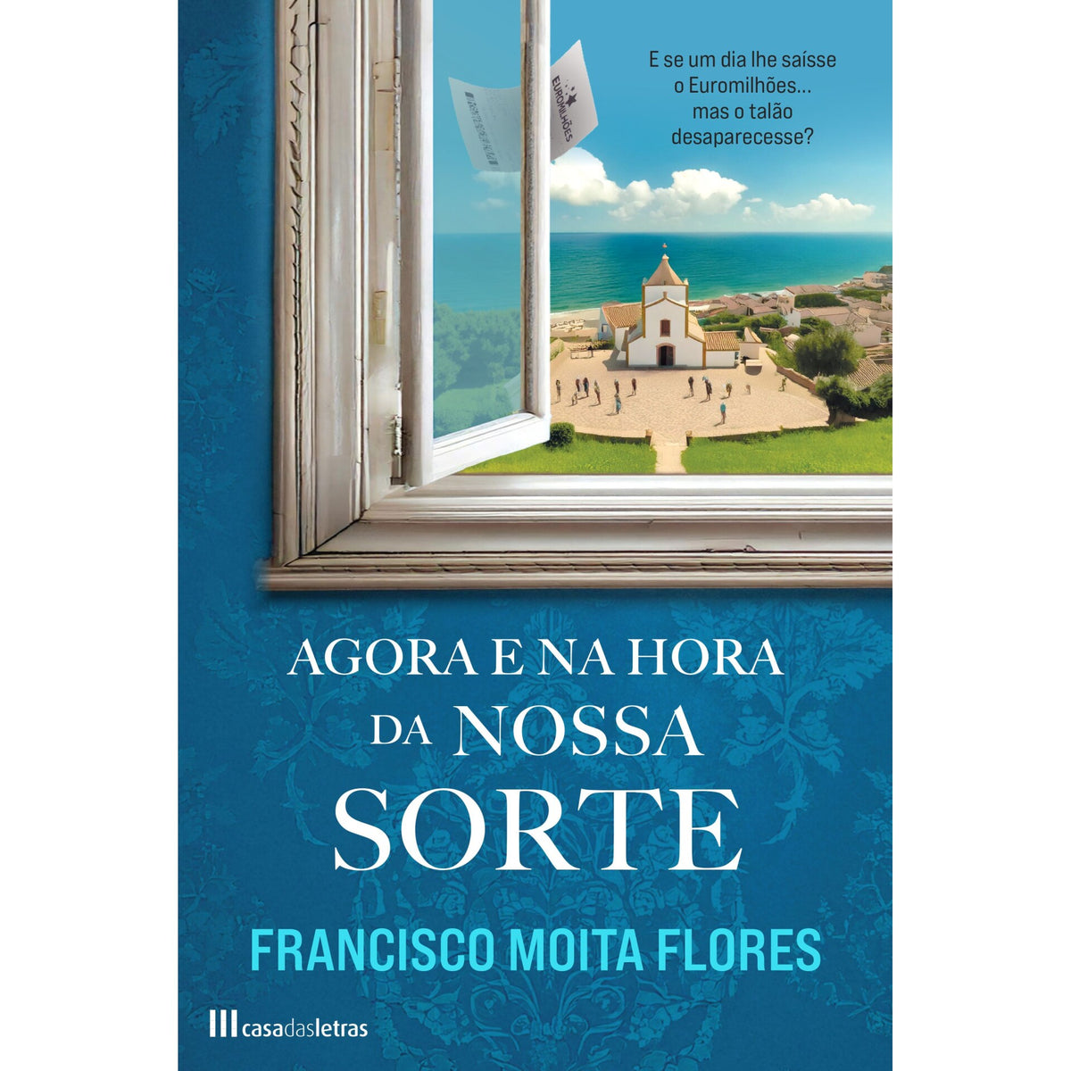 Agora e na Hora da Nossa Sorte de Francisco Moita Flores