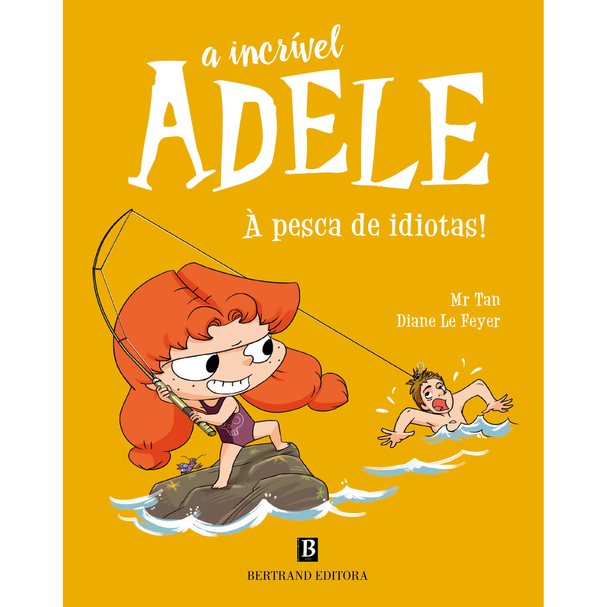 A Incrível Adele - à Pesca de Idiotas! de Mr. Tan e Diane Le Feyer - Livro 12