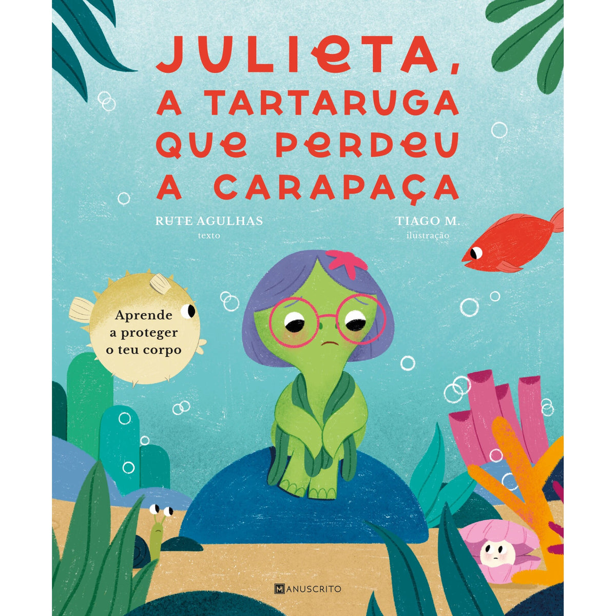 Julieta, a Tartaruga que Perdeu a Carapaça de Rute Agulhas