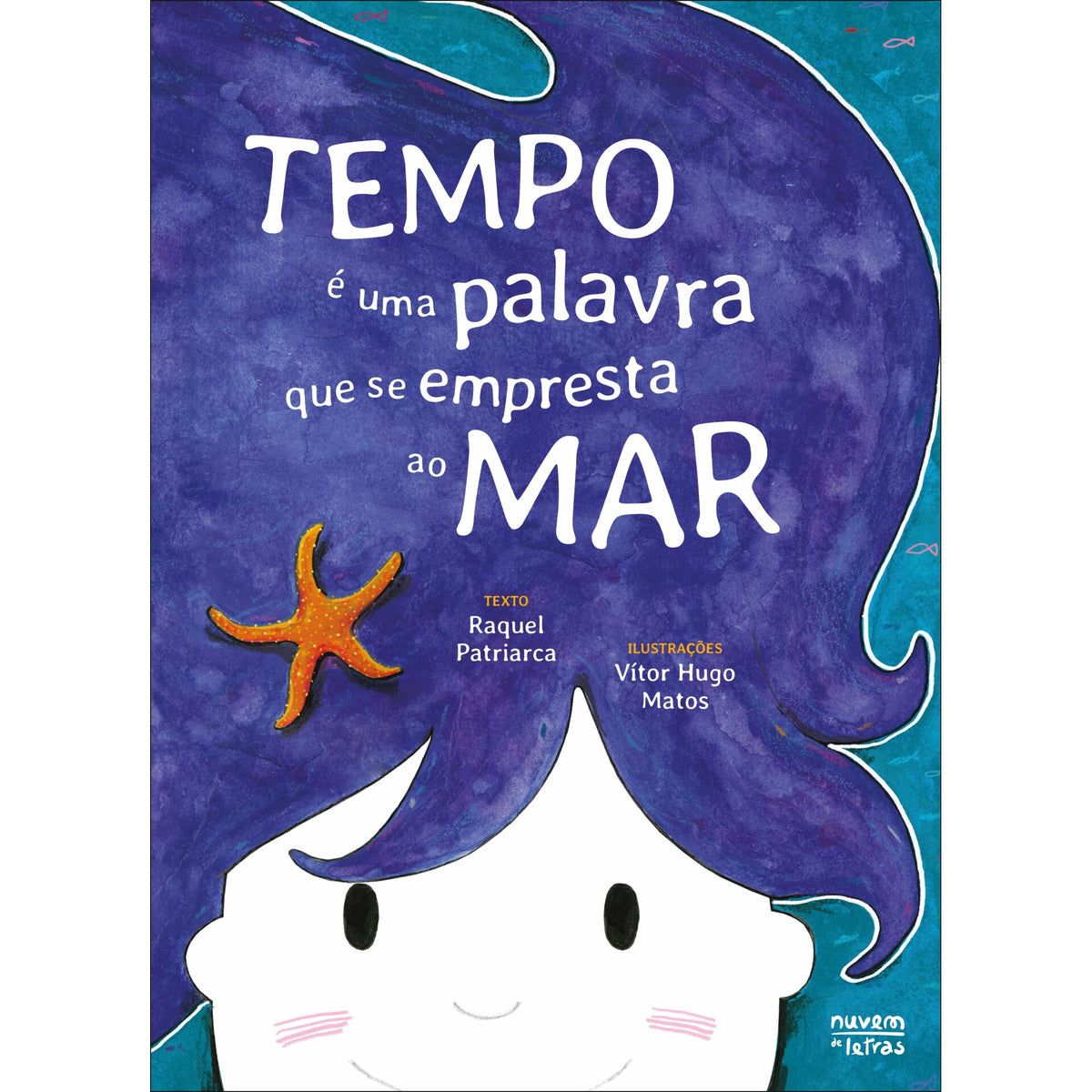 Tempo é uma Palavra que Se Empresta ao Mar de Raquel Patriarca