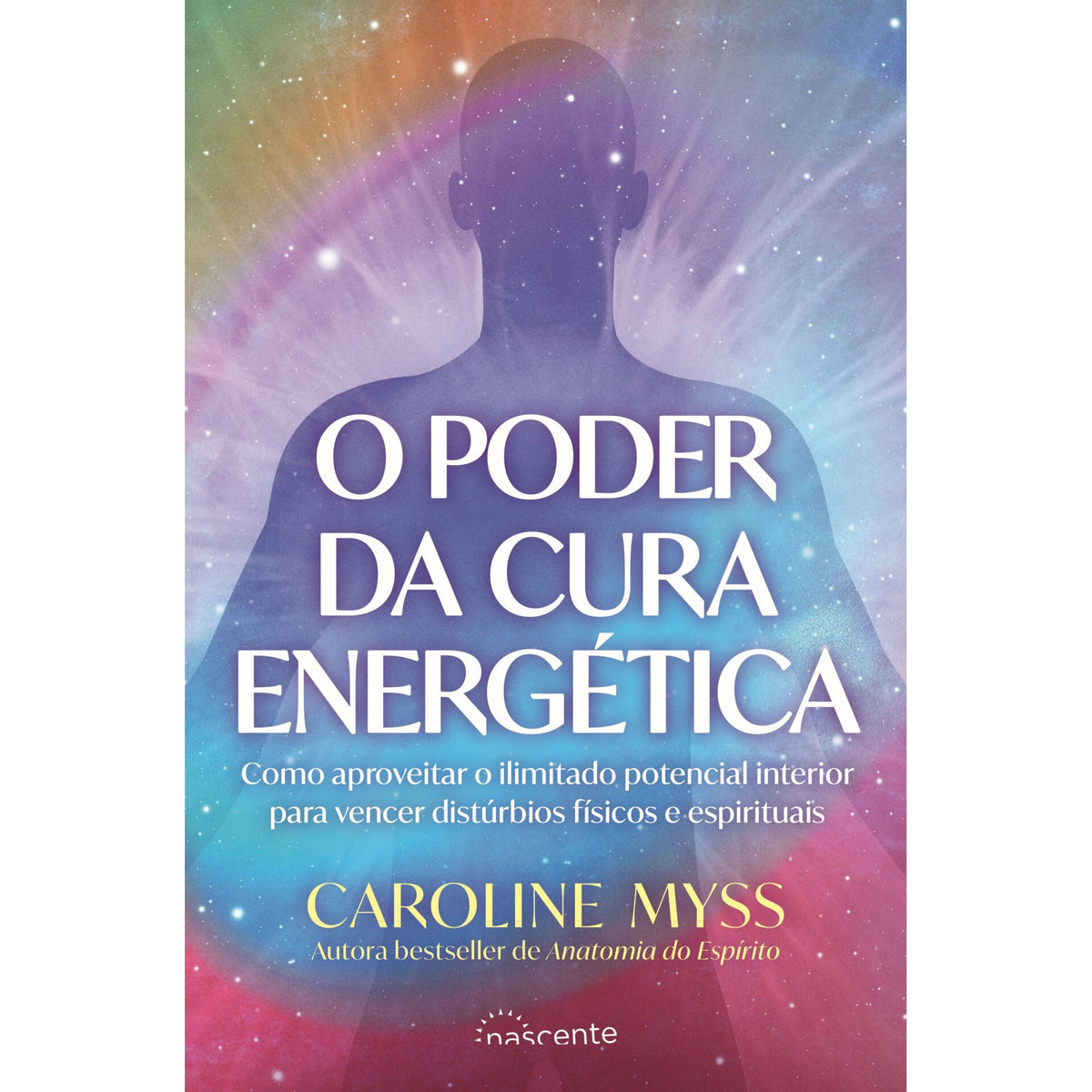 O Poder da Cura Energética de Caroline Myss
