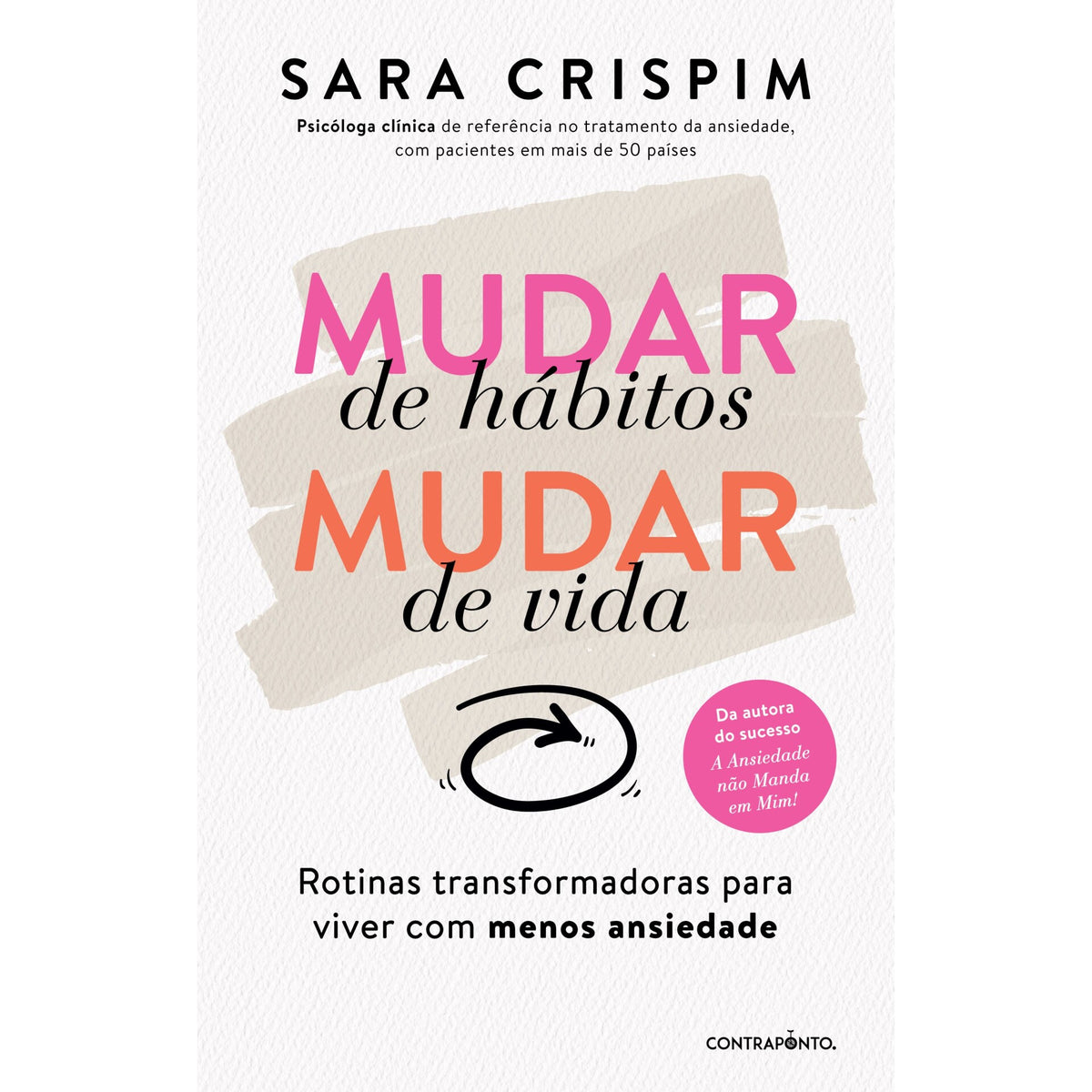 Mudar de Hábitos, Mudar de Vida de Sara Crispim - Rotinas Transformadoras para Viver com Menos Ansiedade
