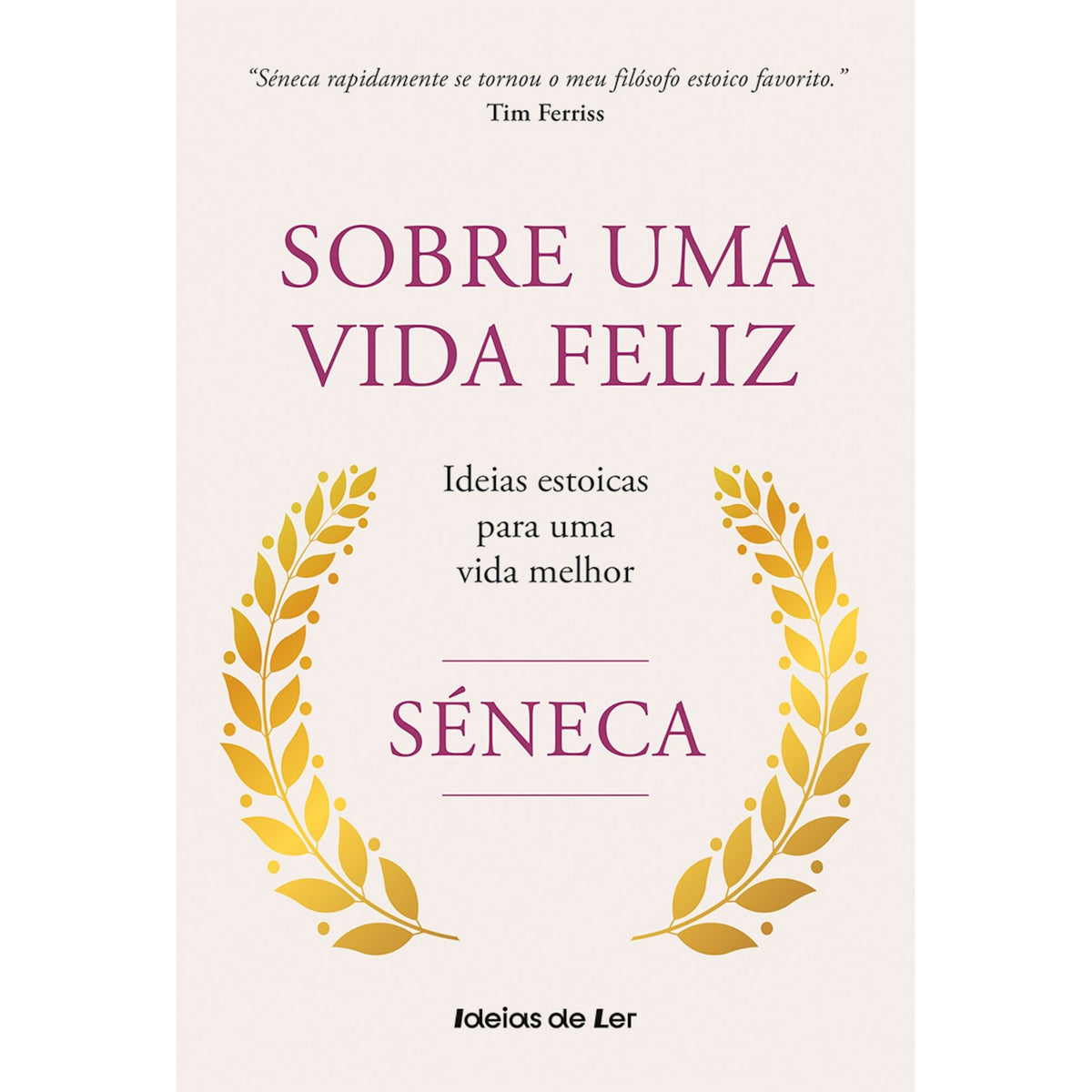 Sobre uma Vida Feliz de Séneca