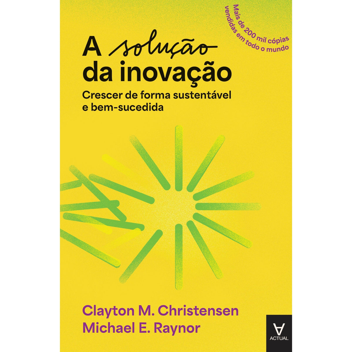A Solução da Inovação de Clayton M. Christensen