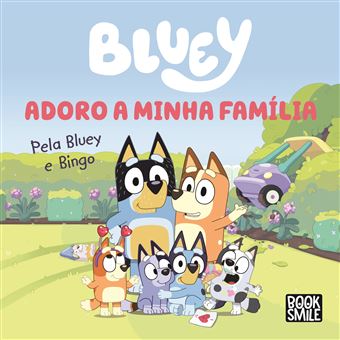 Bluey: Adoro a Minha Família