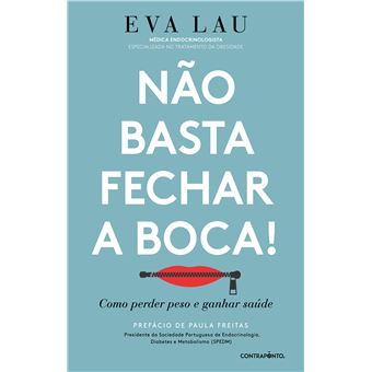 Não Basta Fechar a Boca! de Eva Lau - Como Perder Peso e Ganhar Saúde