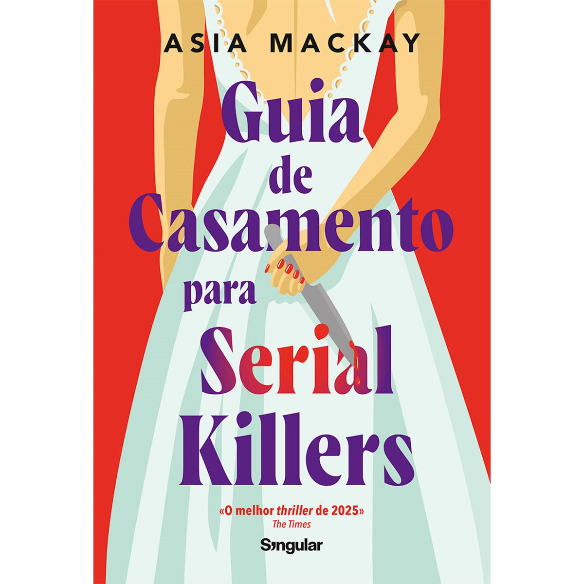 Guia de Casamento para Serial Killers de Asia Mackay