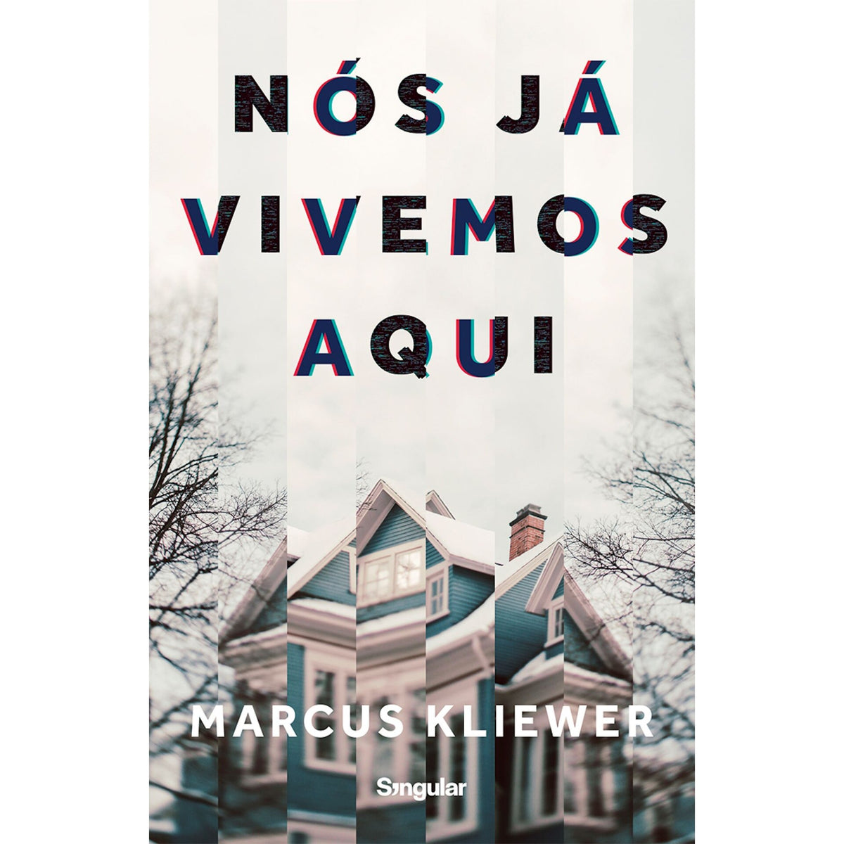Nós Já Vivemos Aqui de Marcus Kliewer