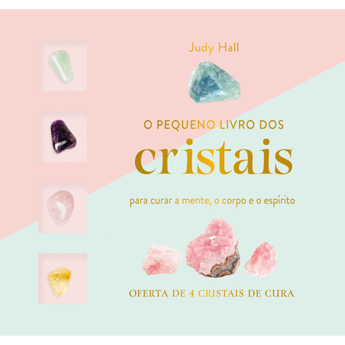 O Pequeno Livro dos Cristais de Judy Hall