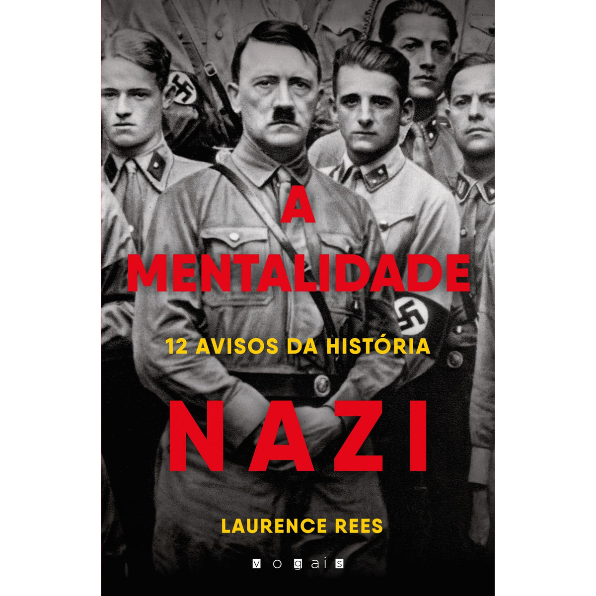 A Mentalidade Nazi de Laurence Rees