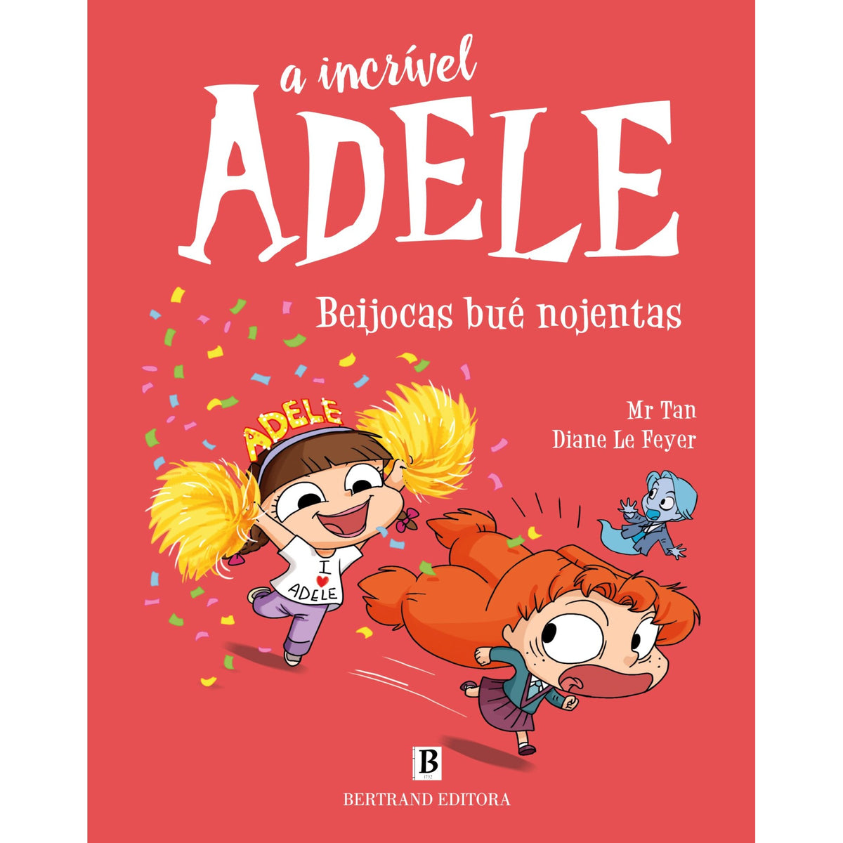 A Incrível Adele Nº 13 - Beijocas Bué Nojentas de Mr Tan E Diane Le Feyer