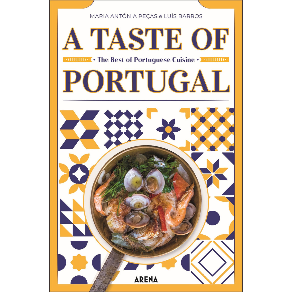 A Taste Of Portugal de Maria Antónia Peças e Luís Barros