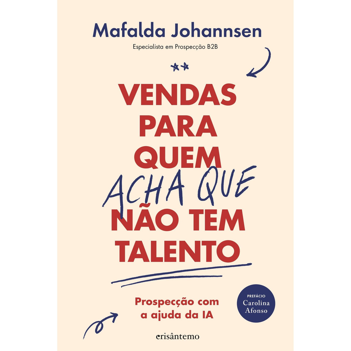 Vendas para Quem (Acha Que) Não Tem Talento de Mafalda Johannsen
