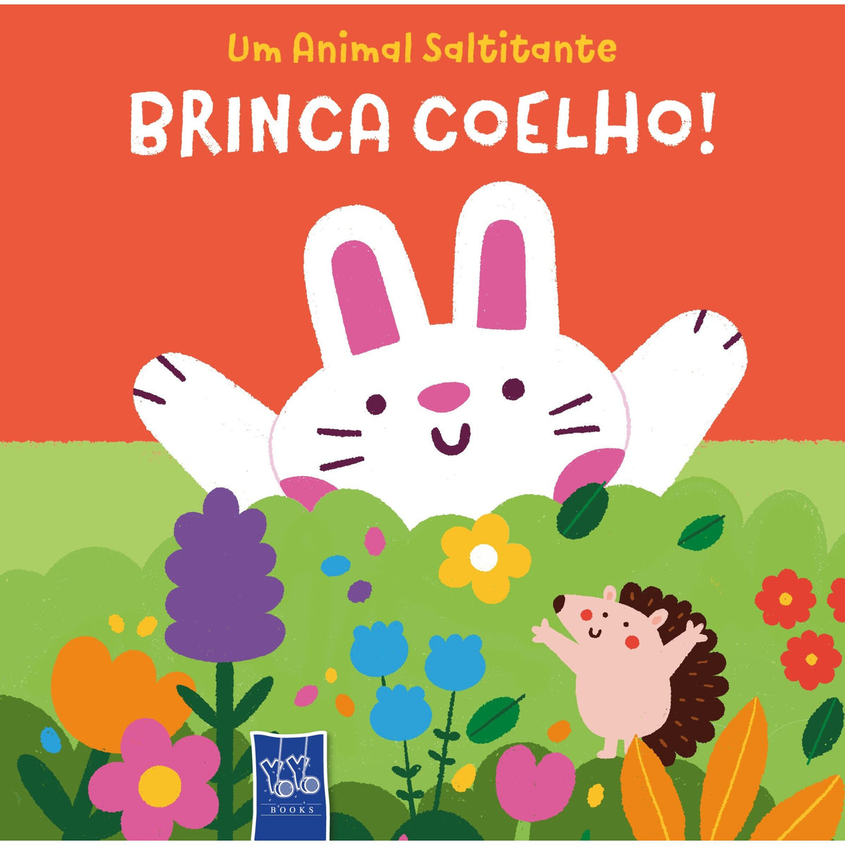 Um Animal Saltitante - Brinca Coelho! de Yoyo Books