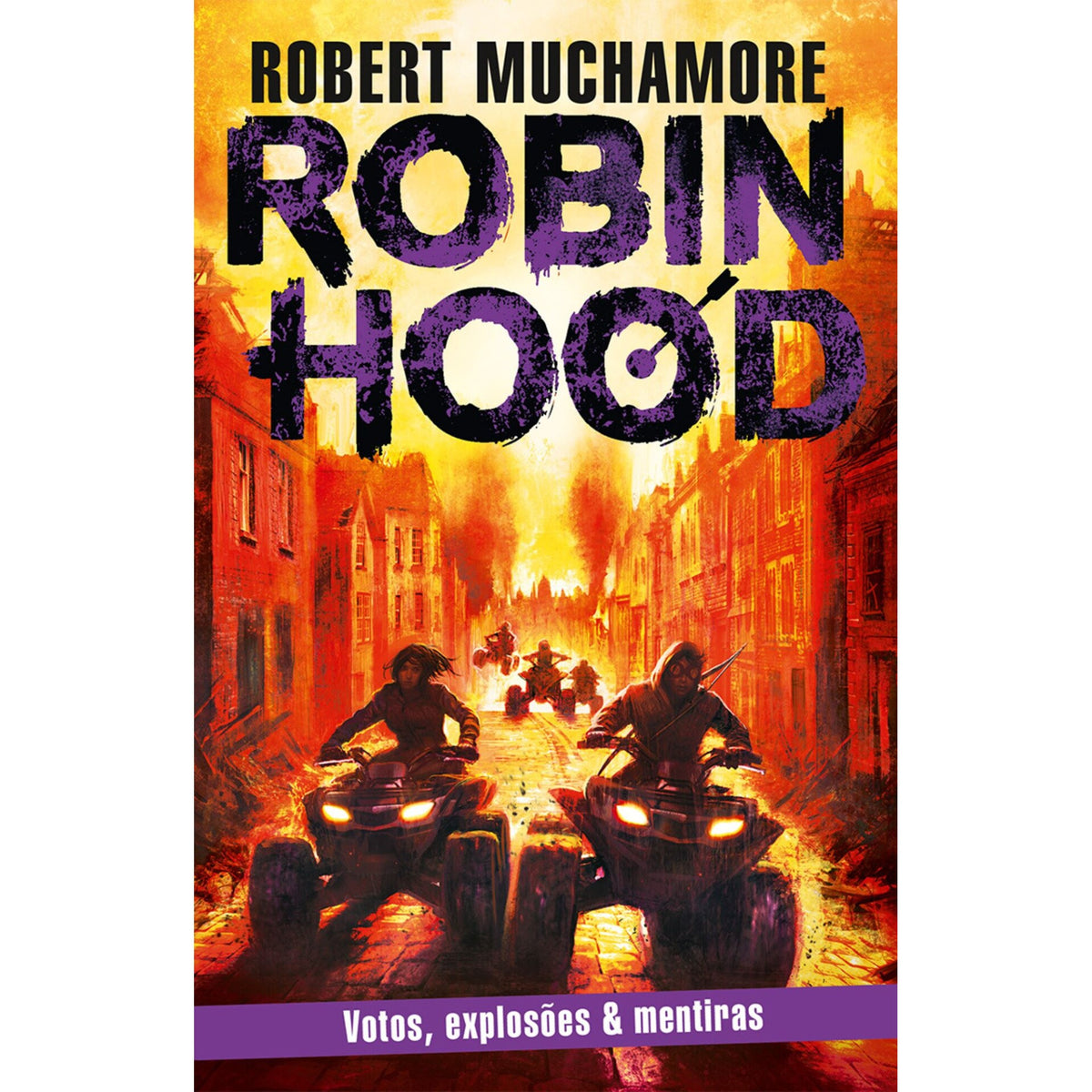 Robin Hood: Votos, Explosões & Mentiras de Robert Muchamore
