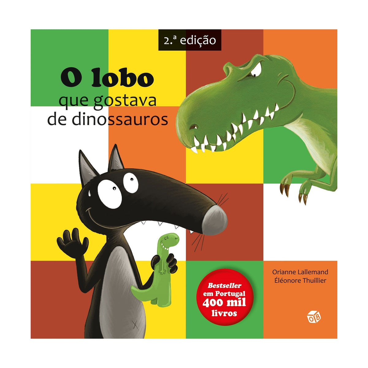 O Lobo que Gostava de Dinossauros:Livro de Histórias de Orianne Lallemand