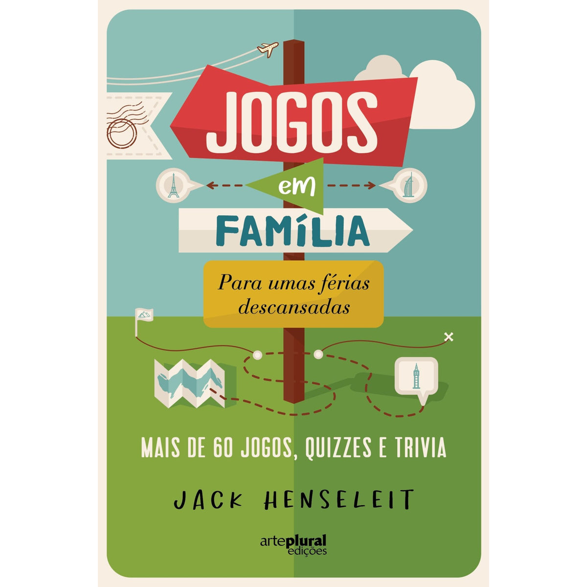 Jogos em Família para Umas Férias Descansadas de Jack Henseleit