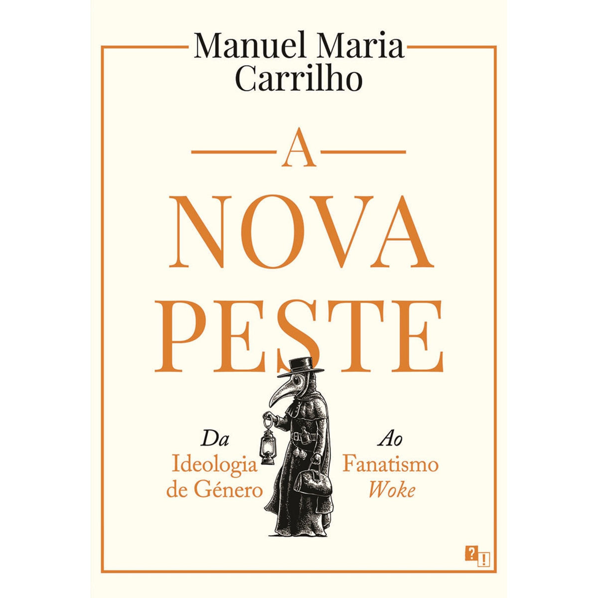 A Nova Peste de Manuel Maria Carrilho