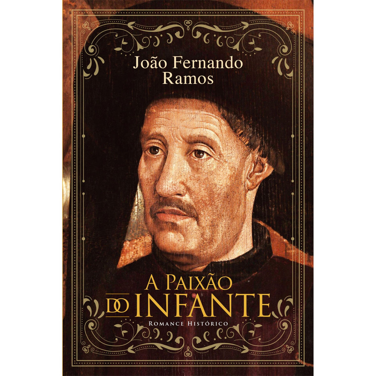A Paixão do Infante de João Fernando Ramos