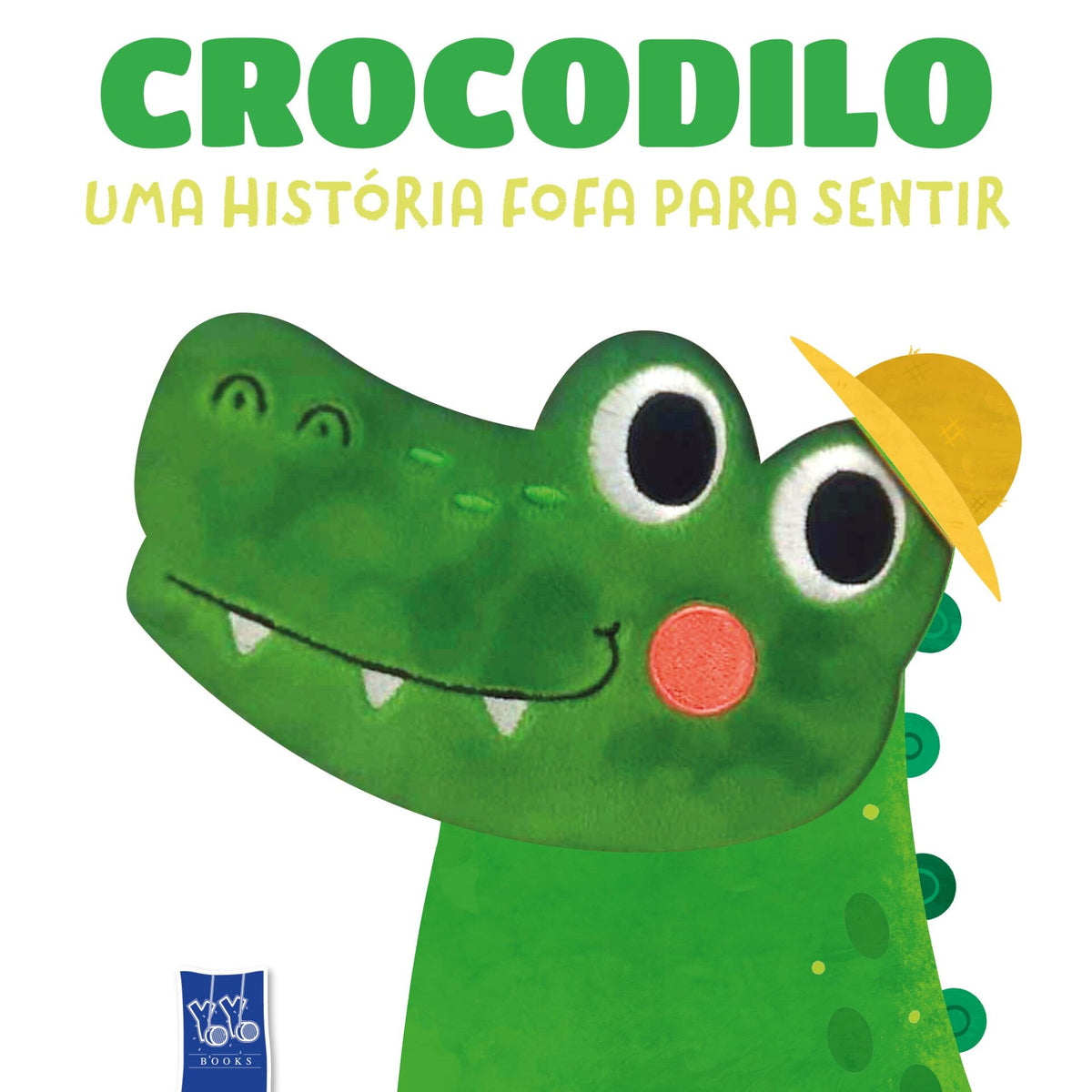 Uma História Fofa para Sentir - Crododilo de Yoyo Books