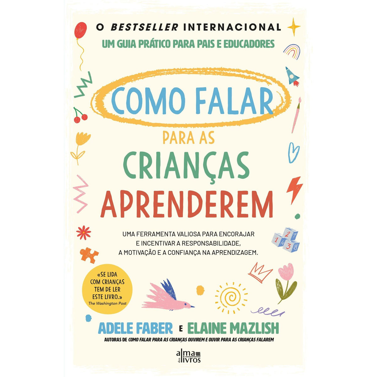 Como Falar para as Crianças Aprenderem de Adele Faber E Elaine Mazlish