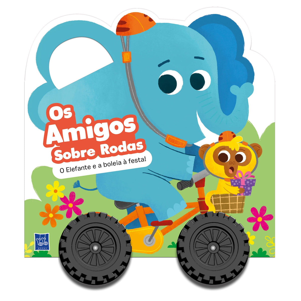 Os Amigos Sobre Rodas - o Elefante e A Boleia à Festa! de Yoyo Books