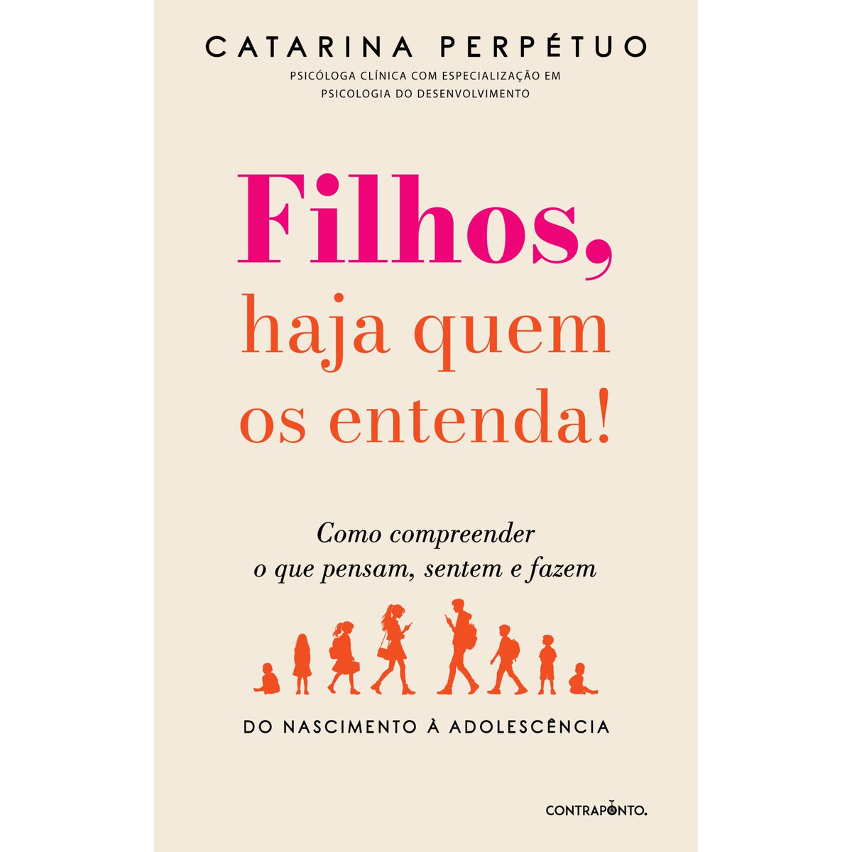 Filhos, Haja Quem os Entenda! de Catarina Perpétuo