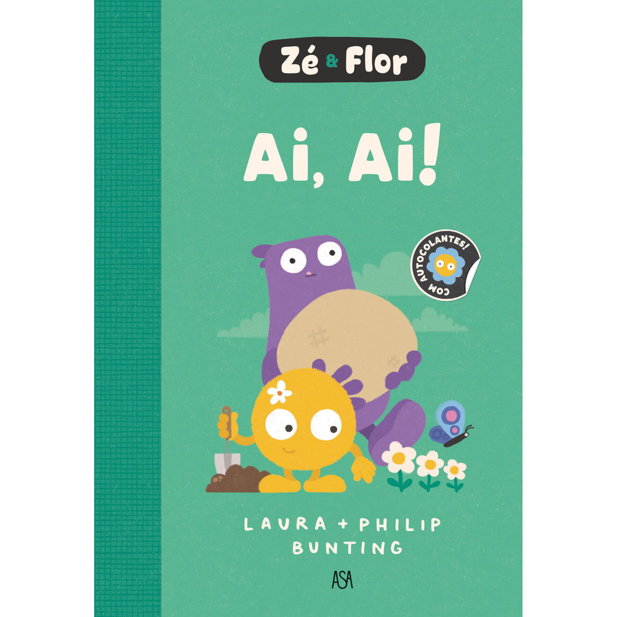 Zé & Flor 1 - Ai, Ai! de Philip Bunting E Laura Bunting