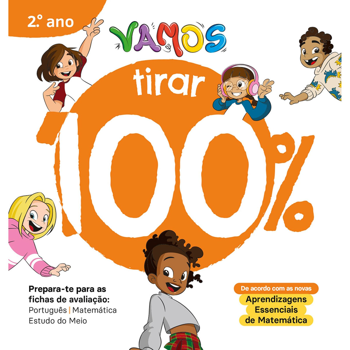 Vamos! - Vou Tirar 100% - 2.º Ano Prepara-Te para as Fichas de Avaliação: Português, Matemática e Estudo do Meio
