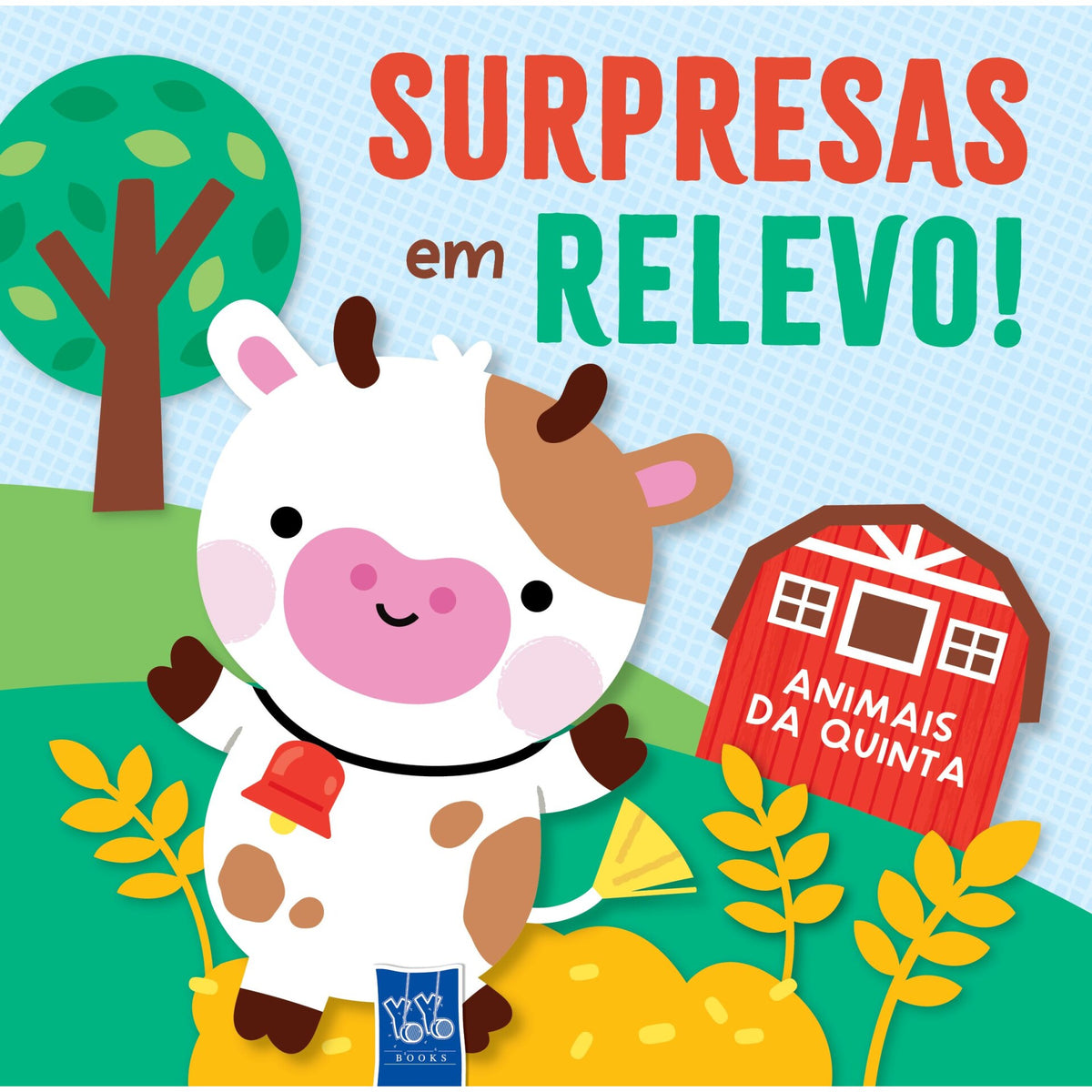 Surpresas em Relevo! Animais da Quinta de Yoyo Books