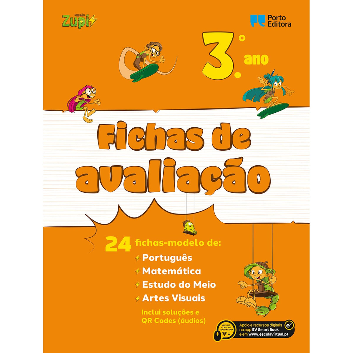Missão Zupi! - Fichas de Avaliação - 3.º Ano 24 Fichas-Modelo de Português, Matemática, Estudo do Meio, Artes Visuais