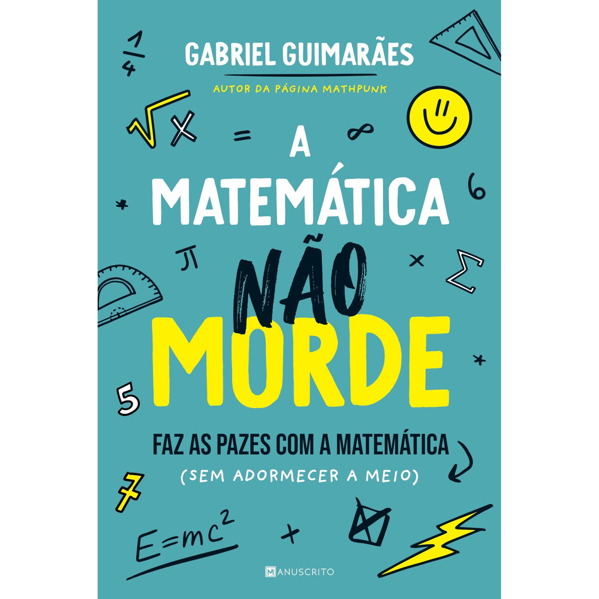 A Matemática Não Morde de Gabriel Guimarães