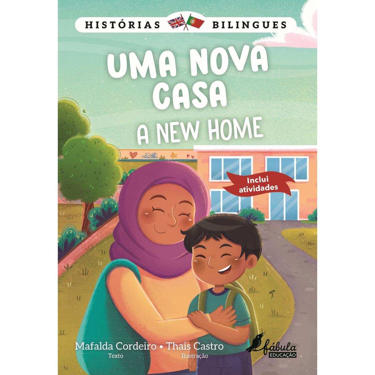 Uma Nova Casa | A New Home de Mafalda Cordeiro;