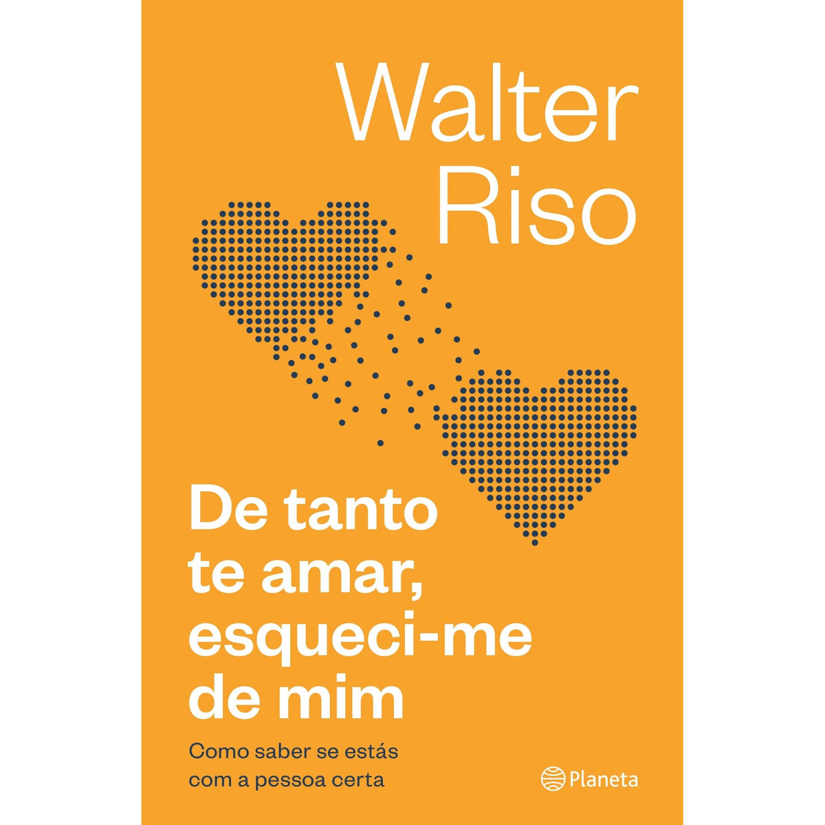 De Tanto Te Amar, Esqueci-Me de Walter Riso
