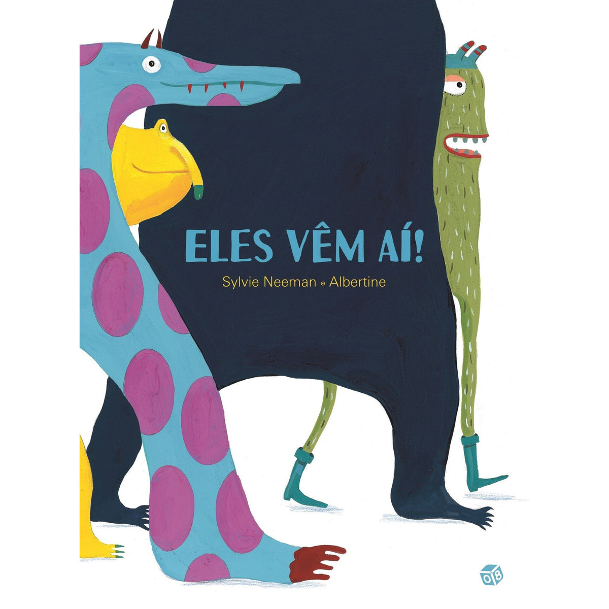 Eles Vêm Aí!: Livro de Histór de Sylvie Neeman