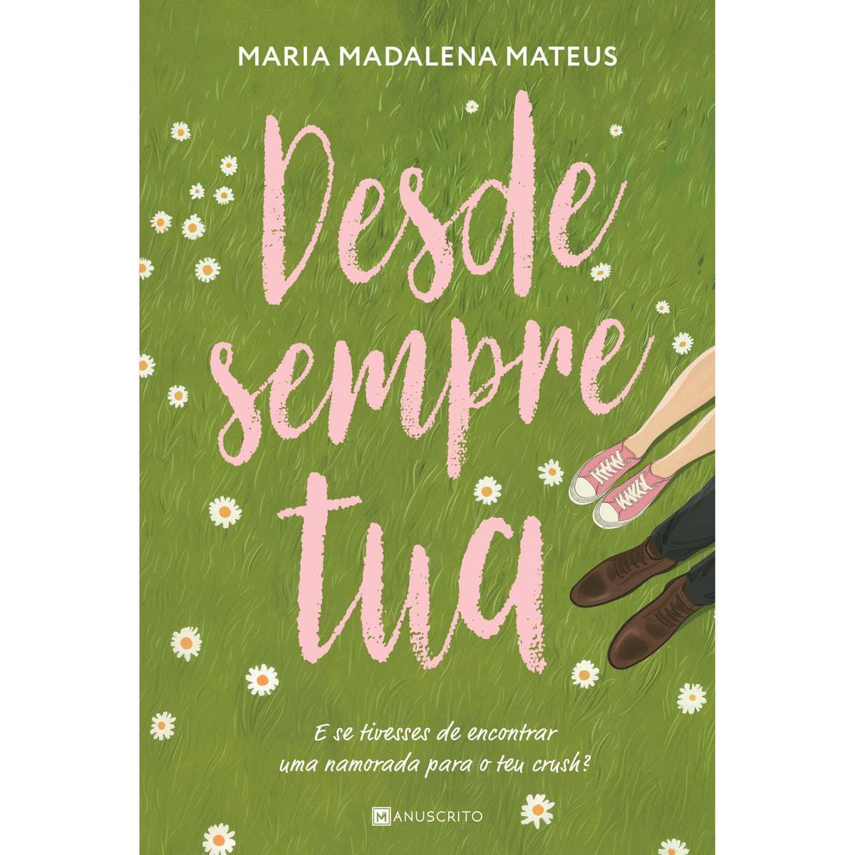 Desde Sempre Tua de Maria Madalena Mateus