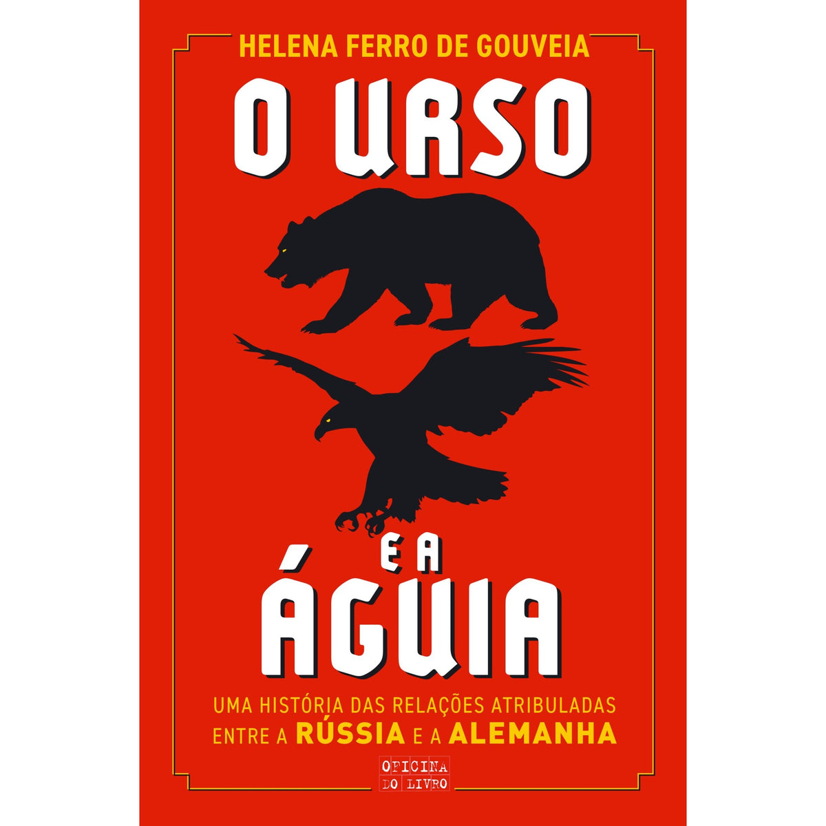O Urso e A Águia de Helena Ferro de Gouveia