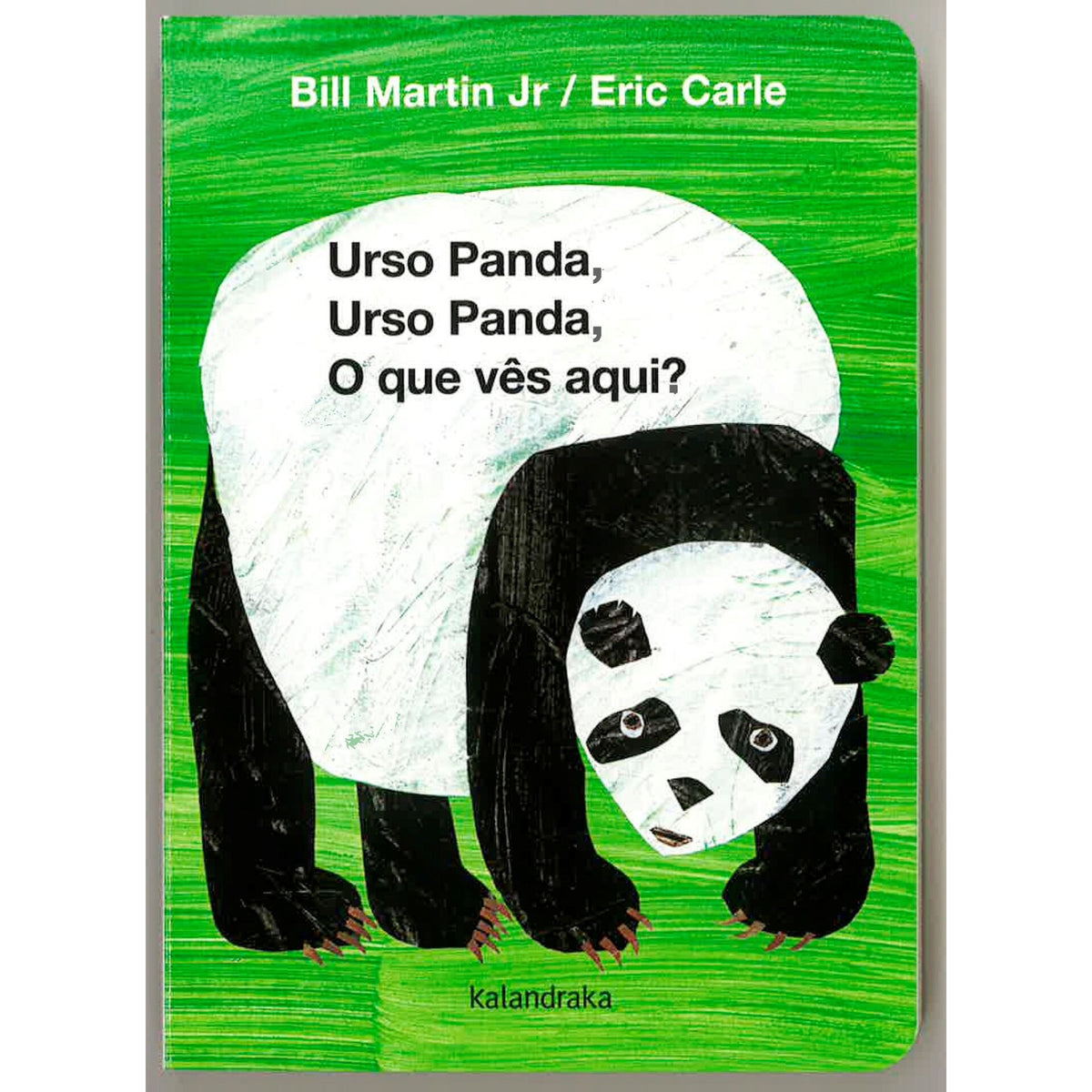 Urso Panda, Urso Panda, o que Vês Aqui? - Ed. Cartonada de Bill Martin Jr., Eric Carle