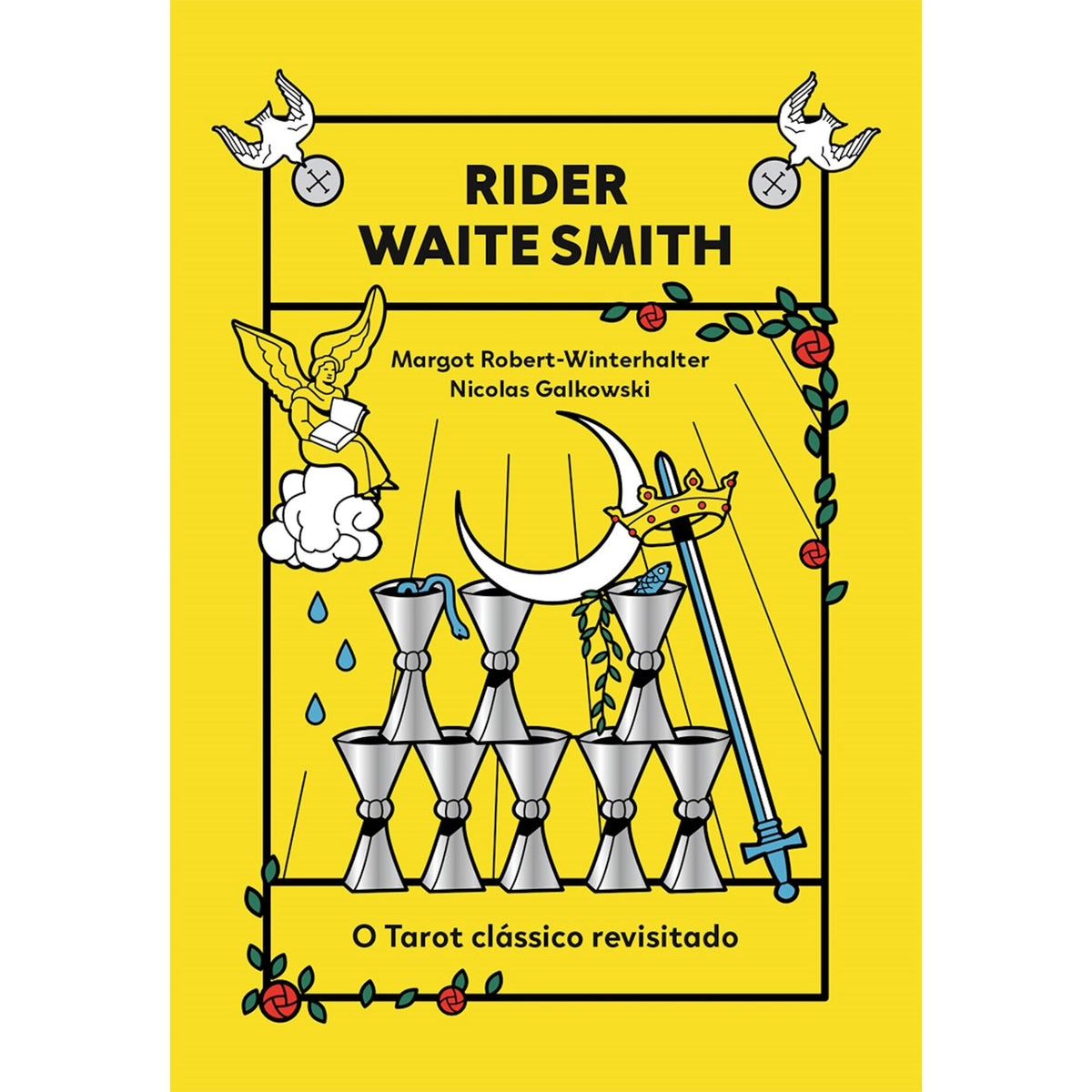 Rider Waite Smith - O Tarot Clássico Revisitado de Margot  Robert-Winterhalter