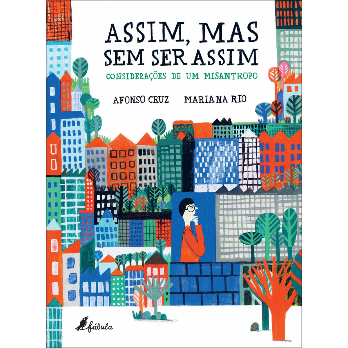 Assim, Mas sem Ser Assim: Considerações de um Misantropo de Afonso Cruz