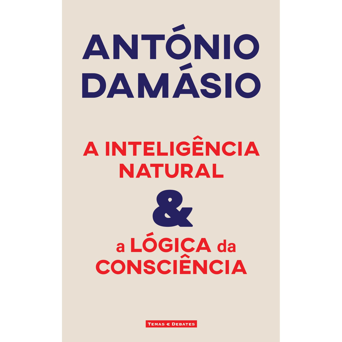 Inteligência Natural & A Lógica da Consciência de António Damásio