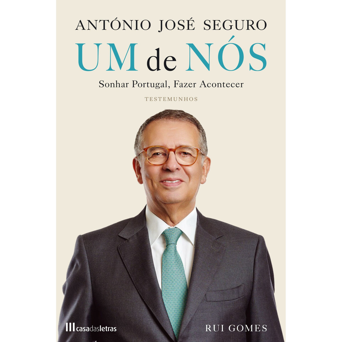 António José Seguro: Um De Nós de Rui Gomes