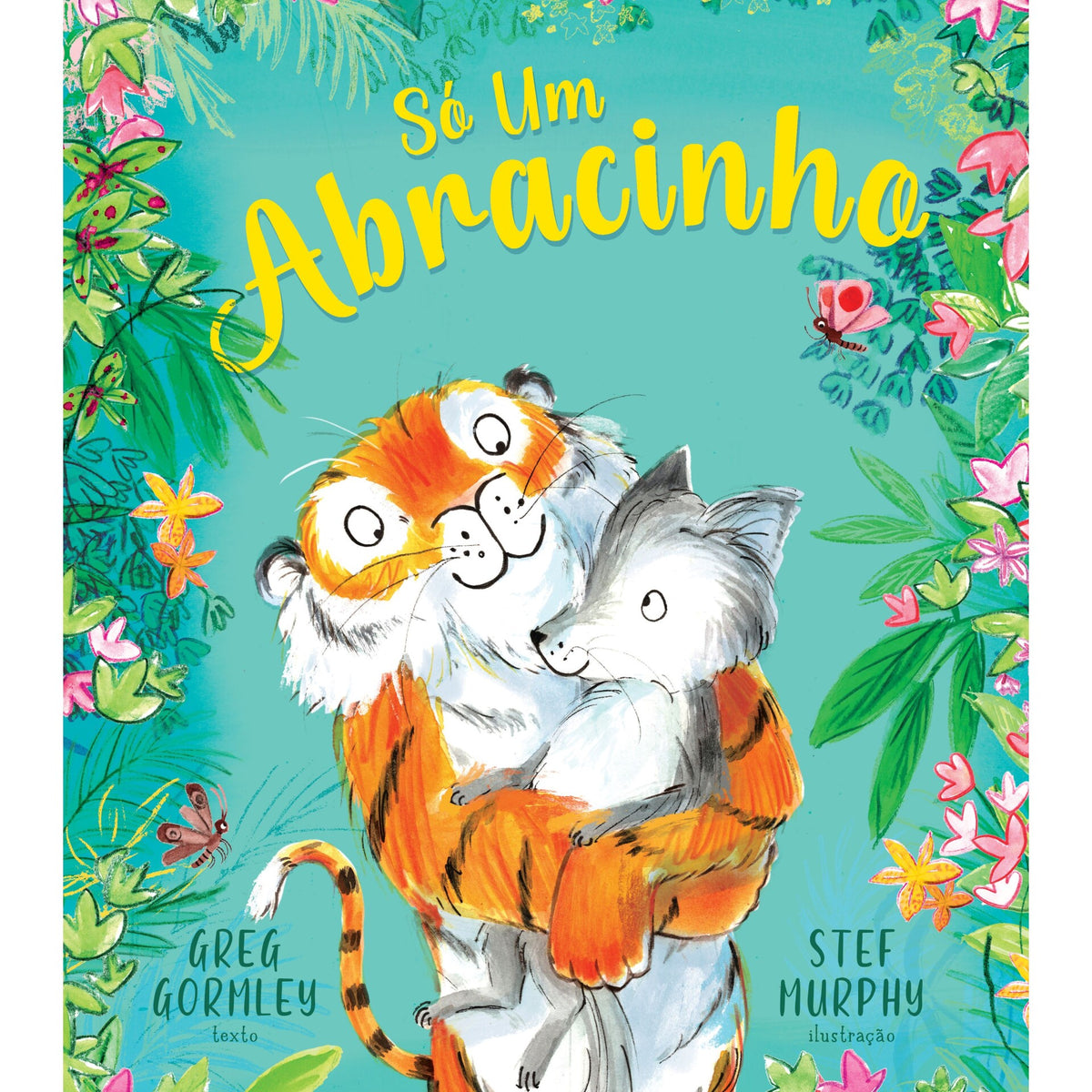 Só Um Abracinho de Greg Gormley E Stef Murphy