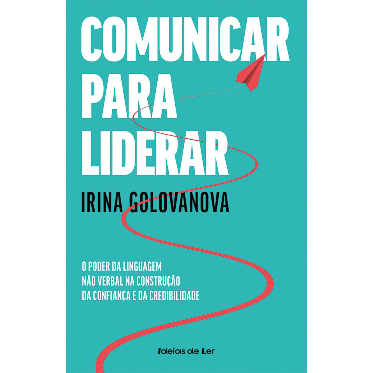Comunicar Para Liderar de Irina Golovanova