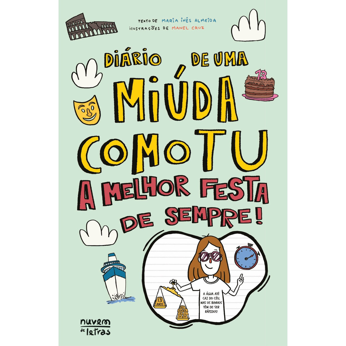 Diário De Uma Miúda Como Tu 16: A Melhor Festa De Sempre! de Maria Inês De Almeida