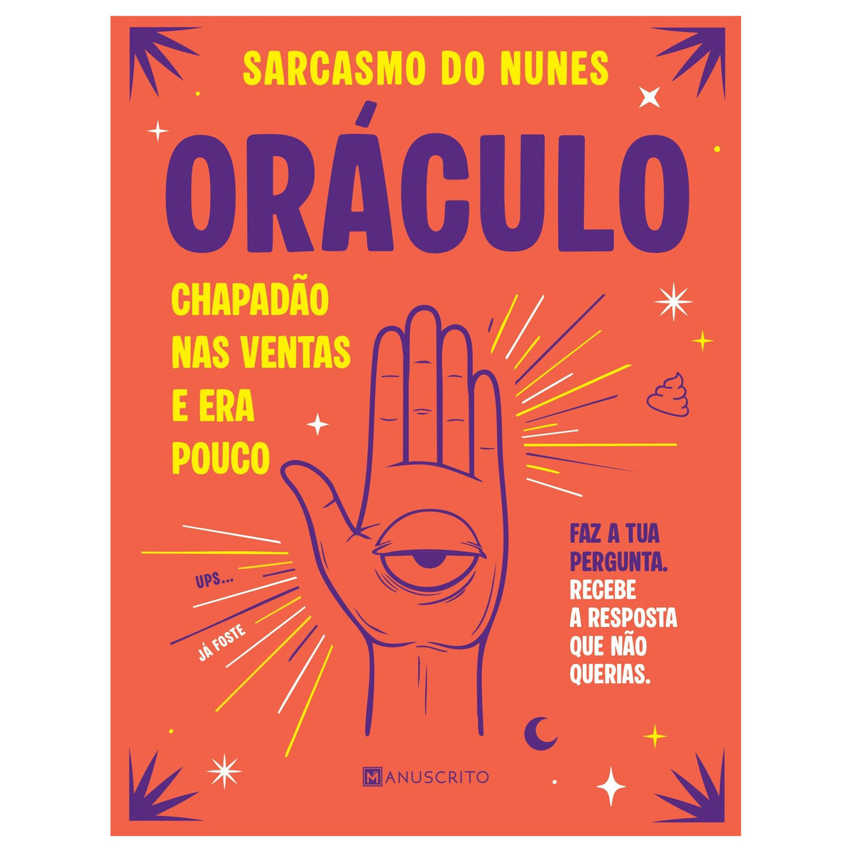 Oráculo Chapadão Nas Ventas E Era Pouco de Sarcasmo Do Nunes