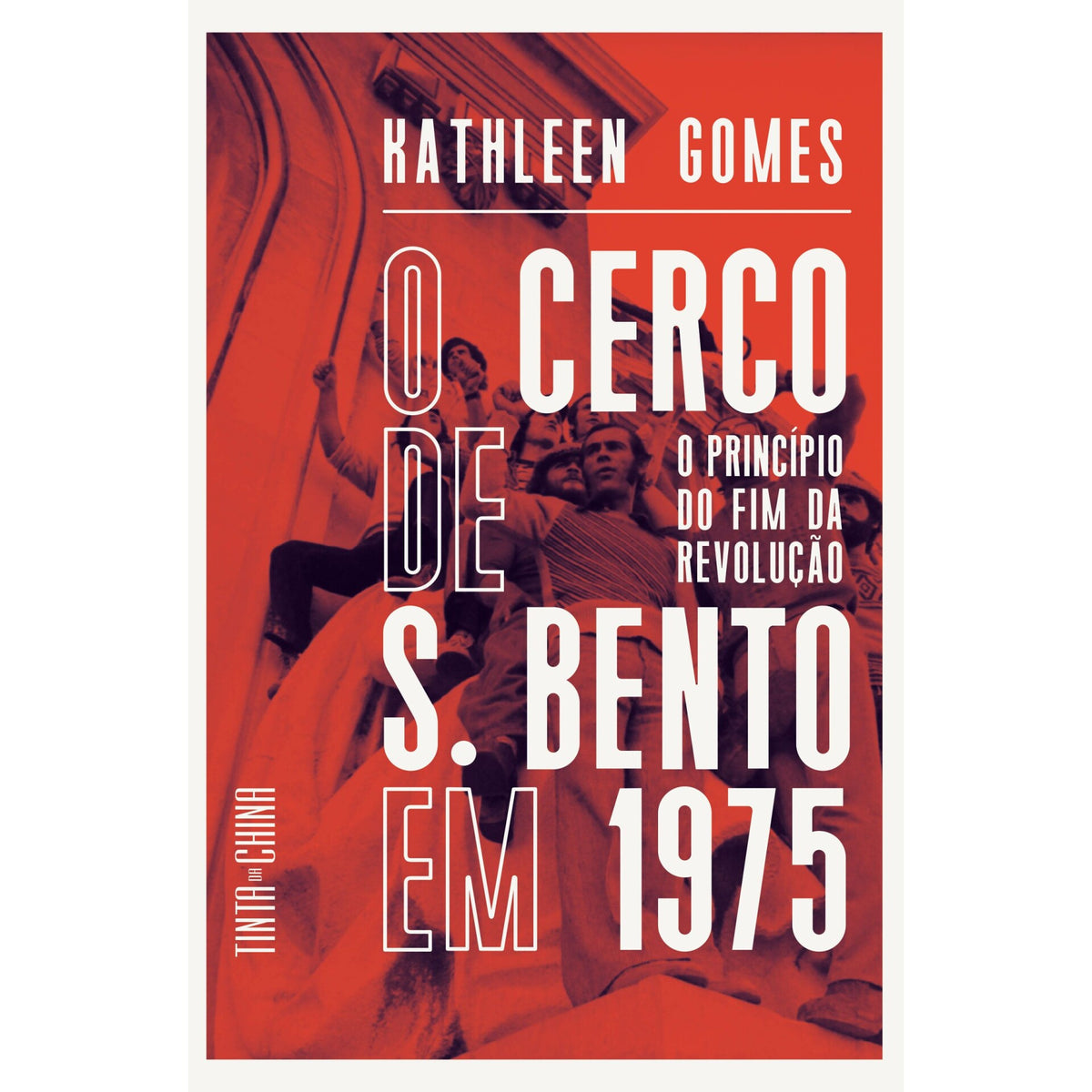O Cerco De São Bento Em 1975 de Kathleen Gomes